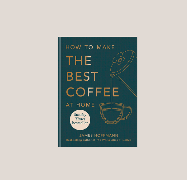 "How To Make The Best Coffee At Home" by James Hoffmann