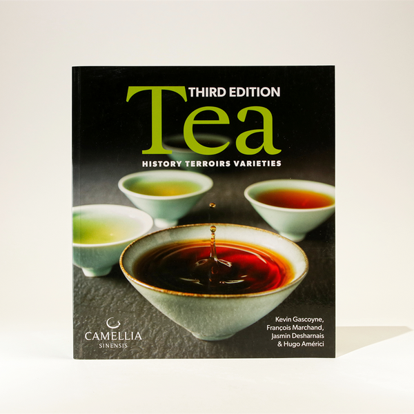 "Tea: History, Terroirs, Varieties" by Camellia Sinensis