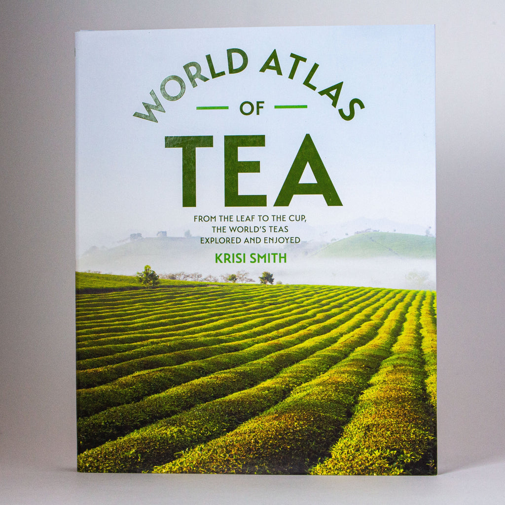 "World Atlas of Tea" by Krisi Smith - The Roasters Pack - Books